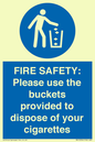 MV10334: FIRE SAFETY: Please use the buckets provided to dispose of your cigarettes