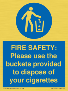 MV10334: FIRE SAFETY: Please use the buckets provided to dispose of your cigarettes