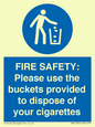MV10334: FIRE SAFETY: Please use the buckets provided to dispose of your cigarettes