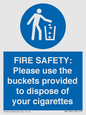 MV10334: FIRE SAFETY: Please use the buckets provided to dispose of your cigarettes