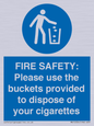 MV10334: FIRE SAFETY: Please use the buckets provided to dispose of your cigarettes