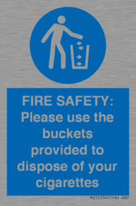 MV10334: FIRE SAFETY: Please use the buckets provided to dispose of your cigarettes
