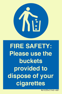 MV10334: FIRE SAFETY: Please use the buckets provided to dispose of your cigarettes