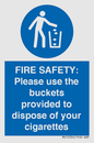MV10334: FIRE SAFETY: Please use the buckets provided to dispose of your cigarettes