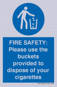 MV10334: FIRE SAFETY: Please use the buckets provided to dispose of your cigarettes
