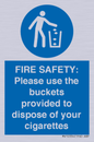 MV10334: FIRE SAFETY: Please use the buckets provided to dispose of your cigarettes