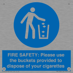 MV10334: FIRE SAFETY: Please use the buckets provided to dispose of your cigarettes