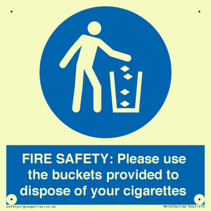 MV10334: FIRE SAFETY: Please use the buckets provided to dispose of your cigarettes