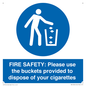 MV10334: FIRE SAFETY: Please use the buckets provided to dispose of your cigarettes