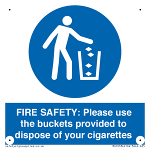MV10334: FIRE SAFETY: Please use the buckets provided to dispose of your cigarettes