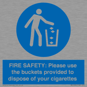 MV10334: FIRE SAFETY: Please use the buckets provided to dispose of your cigarettes