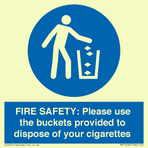 MV10334: FIRE SAFETY: Please use the buckets provided to dispose of your cigarettes