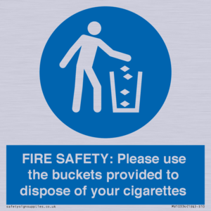MV10334: FIRE SAFETY: Please use the buckets provided to dispose of your cigarettes
