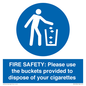 MV10334: FIRE SAFETY: Please use the buckets provided to dispose of your cigarettes