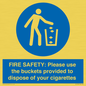 MV10334: FIRE SAFETY: Please use the buckets provided to dispose of your cigarettes