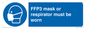 MV10386: FFP3 mask or respirator must be worn