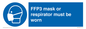 MV10386: FFP3 mask or respirator must be worn