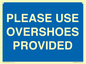 MV10393: PLEASE USE OVERSHOES PROVIDED