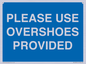 MV10393: PLEASE USE OVERSHOES PROVIDED