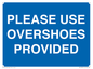 MV10393: PLEASE USE OVERSHOES PROVIDED