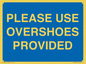 MV10393: PLEASE USE OVERSHOES PROVIDED