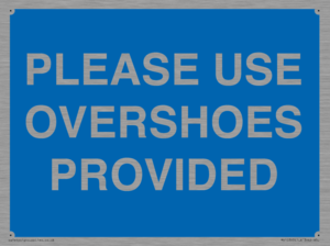 MV10393: PLEASE USE OVERSHOES PROVIDED