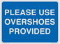 MV10393: PLEASE USE OVERSHOES PROVIDED