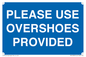 MV10393: PLEASE USE OVERSHOES PROVIDED