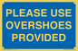 MV10393: PLEASE USE OVERSHOES PROVIDED