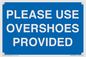 MV10393: PLEASE USE OVERSHOES PROVIDED