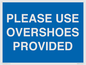 MV10393: PLEASE USE OVERSHOES PROVIDED