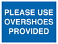 MV10393: PLEASE USE OVERSHOES PROVIDED