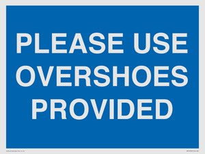 MV10393: PLEASE USE OVERSHOES PROVIDED