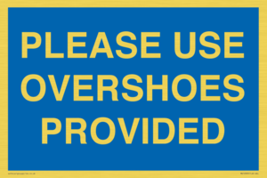 MV10393: PLEASE USE OVERSHOES PROVIDED