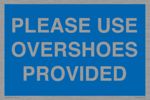 MV10393: PLEASE USE OVERSHOES PROVIDED