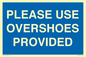 MV10393: PLEASE USE OVERSHOES PROVIDED