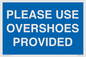 MV10393: PLEASE USE OVERSHOES PROVIDED