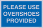 MV10393: PLEASE USE OVERSHOES PROVIDED