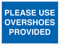 MV10393: PLEASE USE OVERSHOES PROVIDED