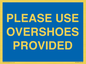 MV10393: PLEASE USE OVERSHOES PROVIDED
