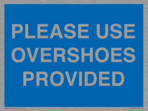 MV10393: PLEASE USE OVERSHOES PROVIDED