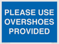 MV10393: PLEASE USE OVERSHOES PROVIDED
