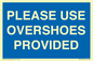 MV10393: PLEASE USE OVERSHOES PROVIDED