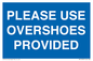 MV10393: PLEASE USE OVERSHOES PROVIDED