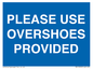 MV10393: PLEASE USE OVERSHOES PROVIDED
