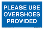 MV10393: PLEASE USE OVERSHOES PROVIDED