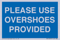 MV10393: PLEASE USE OVERSHOES PROVIDED