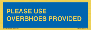 MV10393: PLEASE USE OVERSHOES PROVIDED