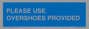 MV10393: PLEASE USE OVERSHOES PROVIDED