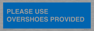 MV10393: PLEASE USE OVERSHOES PROVIDED